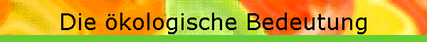 Die �kologische Bedeutung