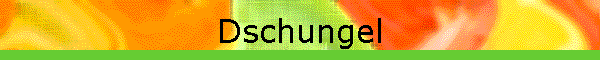 Dschungel