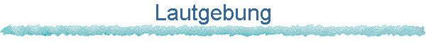 Lautgebung
