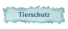 Tierschutz